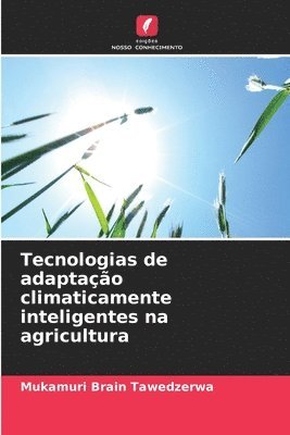 bokomslag Tecnologias de adaptação climaticamente inteligentes na agricultura