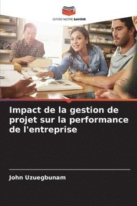 bokomslag Impact de la gestion de projet sur la performance de l'entreprise