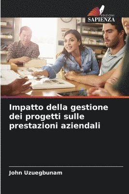 bokomslag Impatto della gestione dei progetti sulle prestazioni aziendali