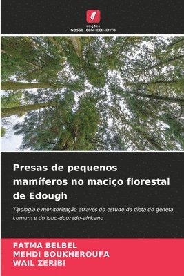 bokomslag Presas de pequenos mamíferos no maciço florestal de Edough