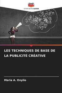 bokomslag Les Techniques de Base de la Publicité Créative