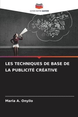 Les Techniques de Base de la Publicité Créative