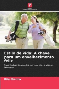 bokomslag Estilo de vida: A chave para um envelhecimento feliz