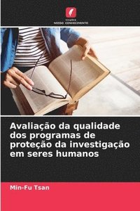 bokomslag Avaliao da qualidade dos programas de proteo da investigao em seres humanos