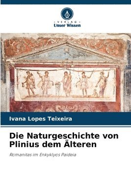 Die Naturgeschichte von Plinius dem lteren 1