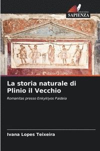 bokomslag La storia naturale di Plinio il Vecchio