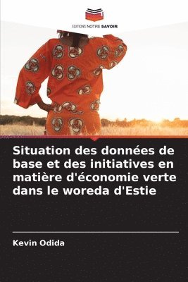 bokomslag Situation des données de base et des initiatives en matière d'économie verte dans le woreda d'Estie