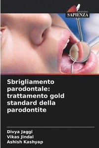 bokomslag Sbrigliamento parodontale: trattamento gold standard della parodontite