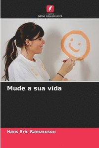 bokomslag Mude a sua vida