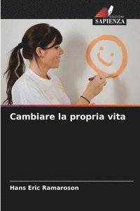 bokomslag Cambiare la propria vita