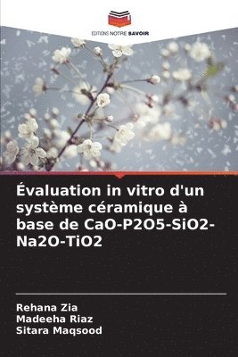 Évaluation in vitro d'un système céramique à base de CaO-P2O5-SiO2-Na2O-TiO2