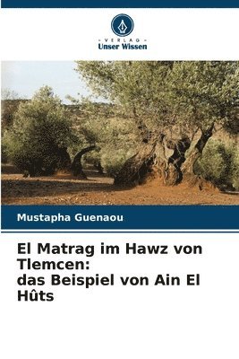 El Matrag im Hawz von Tlemcen: das Beispiel von Ain El Hûts 1