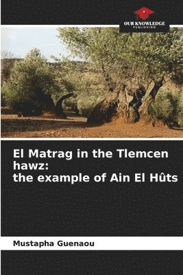 Mustapha Guenaou - El Matrag in the Tlemcen hawz, Häftad