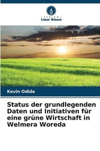 bokomslag Status der grundlegenden Daten und Initiativen fr eine grne Wirtschaft in Welmera Woreda