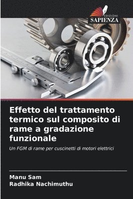 Effetto del trattamento termico sul composito di rame a gradazione funzionale 1