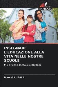 bokomslag Insegnare l'Educazione Alla Vita Nelle Nostre Scuole