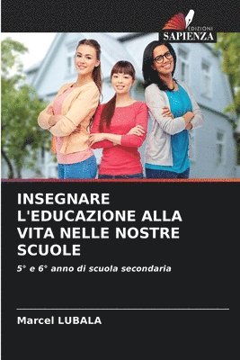 bokomslag Insegnare l'Educazione Alla Vita Nelle Nostre Scuole