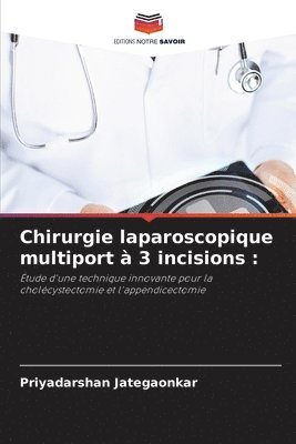 bokomslag Chirurgie laparoscopique multiport  3 incisions