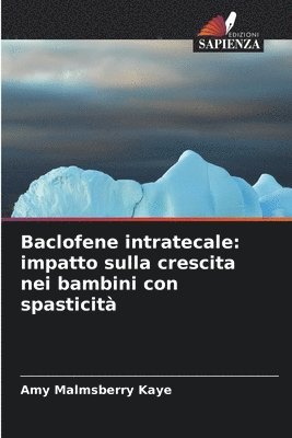 Baclofene intratecale: impatto sulla crescita nei bambini con spasticità 1