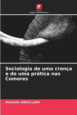 Sociologia de uma crença e de uma prática nas Comores