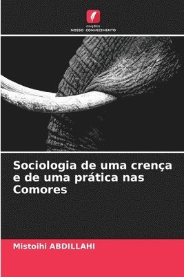 Sociologia de uma crença e de uma prática nas Comores 1