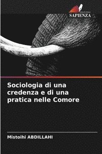 bokomslag Sociologia di una credenza e di una pratica nelle Comore