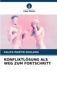 bokomslag Konfliktlösung ALS Weg Zum Fortschritt