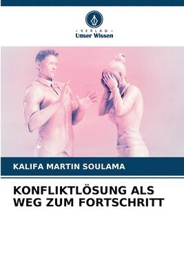 Konfliktlsung ALS Weg Zum Fortschritt 1