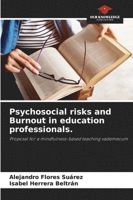 bokomslag Psychosocial risks and Burnout in education professionals.