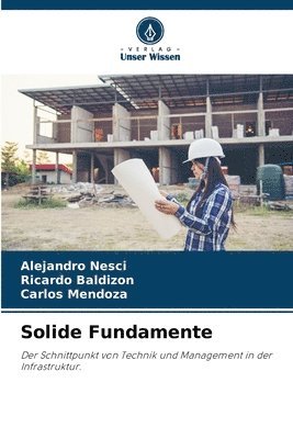 Alejandro Nesci, Ricardo Baldizon, Carlos Mendoza - Solide Fundamente, Häftad