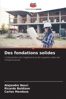Des fondations solides