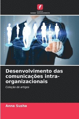 Desenvolvimento das comunicações intra-organizacionais 1