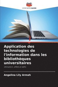 bokomslag Application des technologies de l'information dans les bibliothèques universitaires