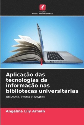 bokomslag Aplicao das tecnologias da informao nas bibliotecas universitrias