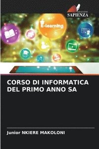 bokomslag Corso Di Informatica del Primo Anno Sa