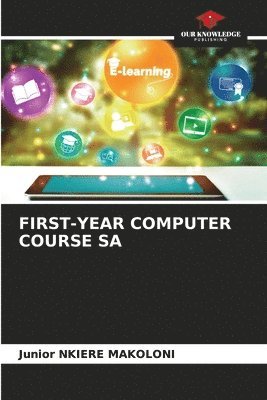Junior Nkiere Makoloni, Junior NKIERE MAKOLONI - First-Year Computer Course Sa, Häftad