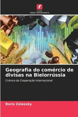 bokomslag Geografia do comércio de divisas na Bielorrússia