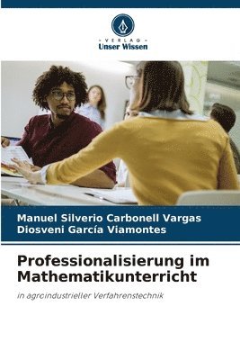 Manuel Silverio Carbonell Vargas, Diosveni García Viamontes - Professionalisierung im Mathematikunterricht, Häftad