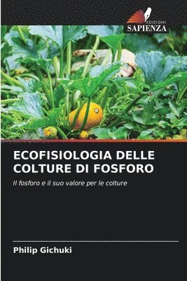 Ecofisiologia Delle Colture Di Fosforo