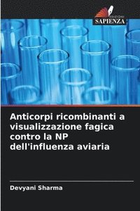 bokomslag Anticorpi ricombinanti a visualizzazione fagica contro la NP dell'influenza aviaria