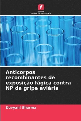 Anticorpos recombinantes de exposição fágica contra NP da gripe aviária
