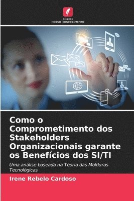 bokomslag Como o Comprometimento dos Stakeholders Organizacionais garante os Benefcios dos SI/TI