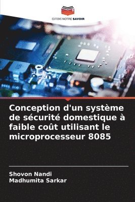 bokomslag Conception d'un système de sécurité domestique à faible coût utilisant le microprocesseur 8085