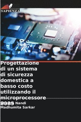 bokomslag Progettazione di un sistema di sicurezza domestica a basso costo utilizzando il microprocessore 8085