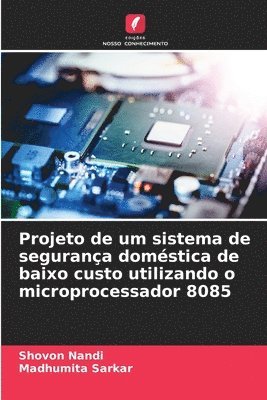 Projeto de um sistema de segurança doméstica de baixo custo utilizando o microprocessador 8085