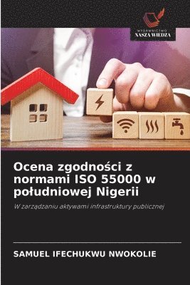 bokomslag Ocena zgodno&#347;ci z normami ISO 55000 w poludniowej Nigerii