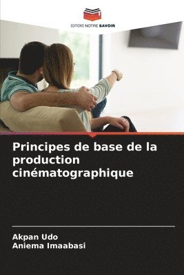 bokomslag Principes de base de la production cinématographique