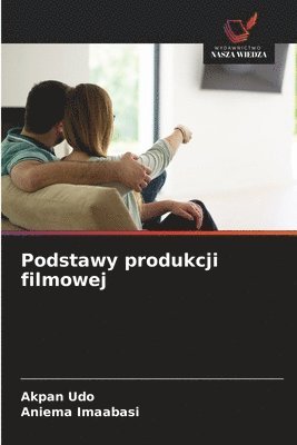 bokomslag Podstawy produkcji filmowej