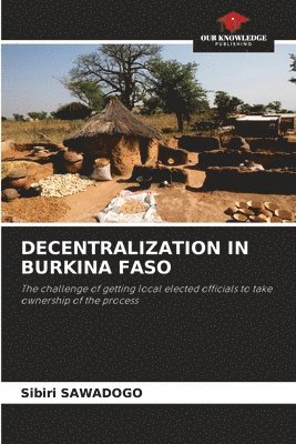 bokomslag Decentralization in Burkina Faso