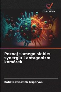 bokomslag Poznaj samego siebie: synergia i antagonizm komórek